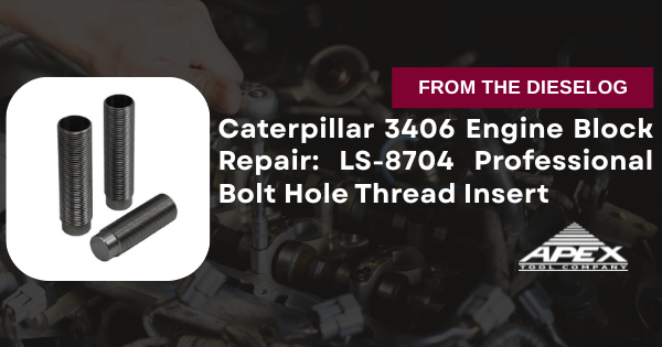 LS-8704 Caterpillar 3406 bolt hole thread insert for block repair